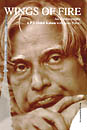 Wings of Fire: An Autobiography. A.P.J. Abdul Kalam with Arun Tiwari
